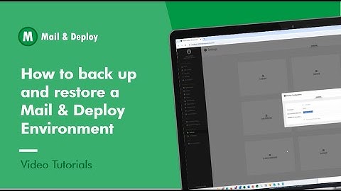 Video Tutorial I How to back up and restore a Mail & Deploy environment