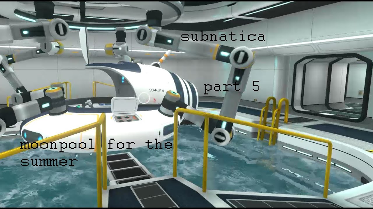 subnautica moonpool youtube