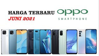 UPDATE HARGA HP OPPO JUNI 2021 | DAFTAR HARGA OPPO TERBARU JUNI 2021