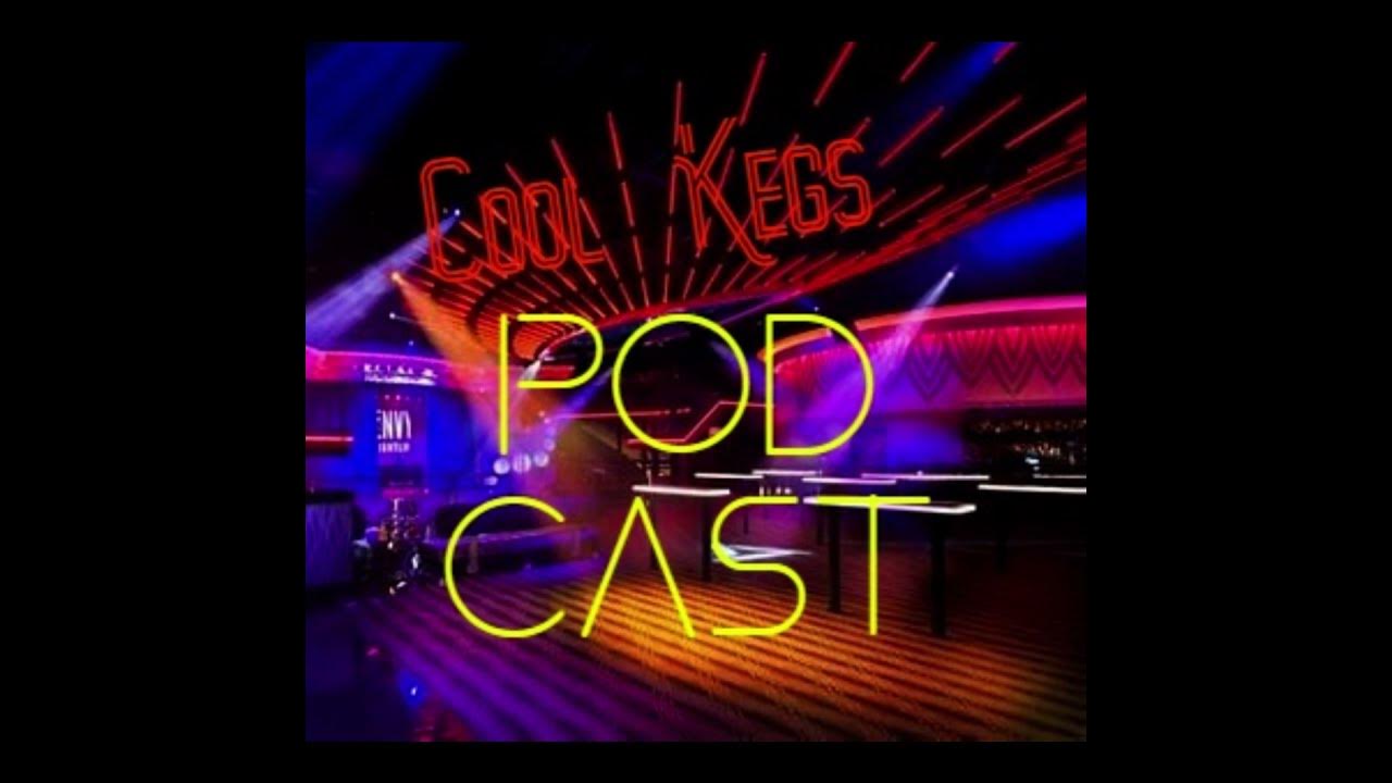 Cool Keg Podcast Check Us Out! YouTube