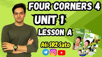 آموزش زبان انگلیسی مقدمه و شروع کتاب فورکرنرز ۴ (Unit 1 lesson A) Four corners 4