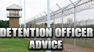 Advice for NEW Jail/Detention Officers