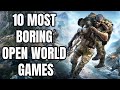 10 Most BORING Open World Games