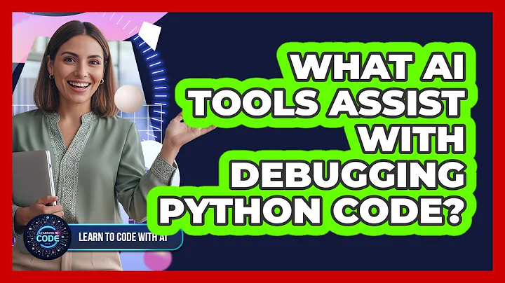 What AI Tools Assist With Debugging Python Code?