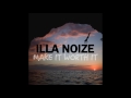 Illa noize  make it worth it official audio