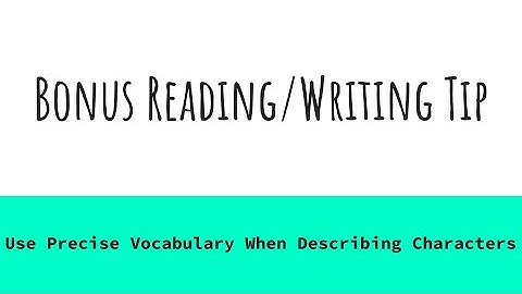 BONUS Reading Tip: Using Precise Vocabulary