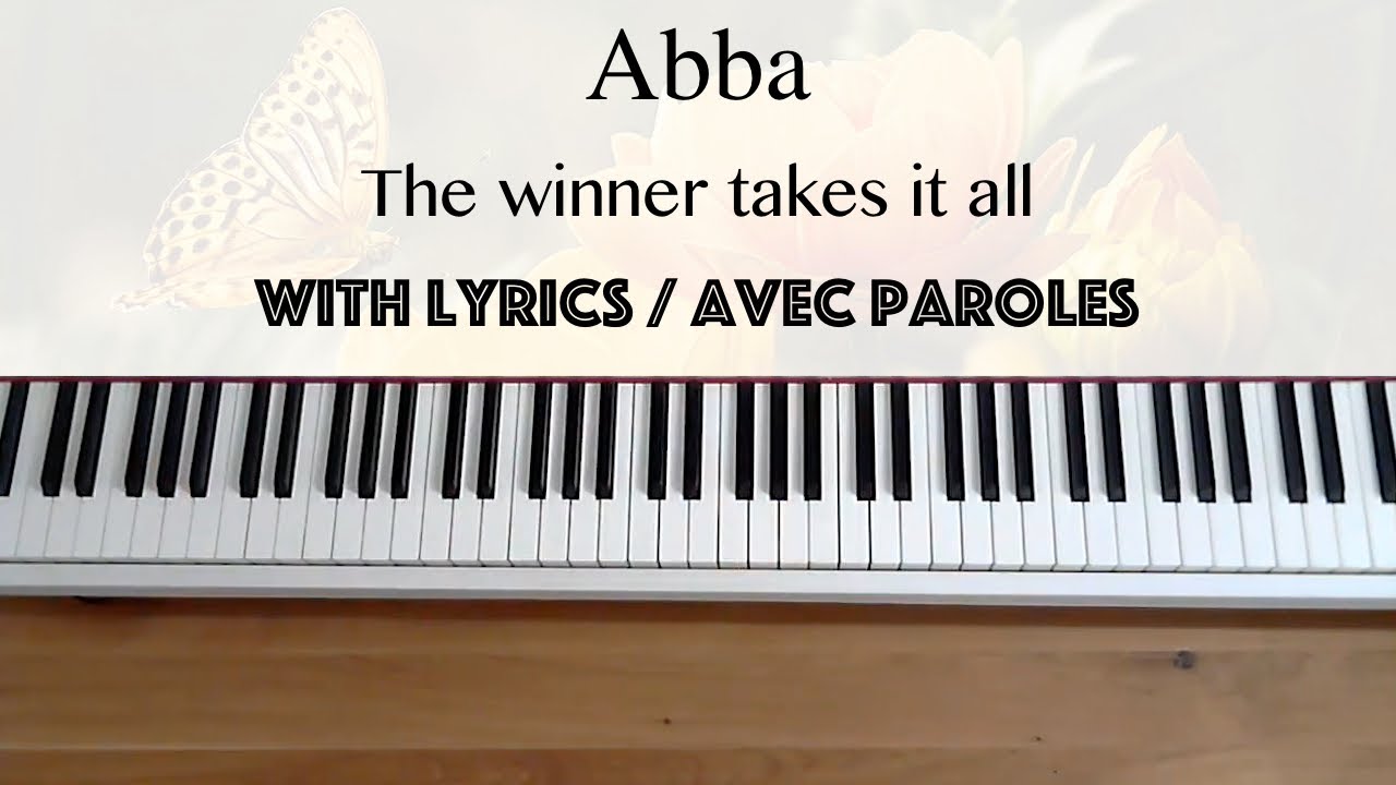 Abba - The winner takes it all (with lyrics / avec paroles) - Piano