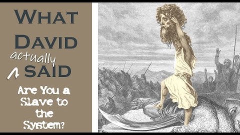 David & Goliath - Are You a Slave to the System?