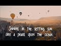 Shining In The Setting Sun Like A Pearl Upon The Ocean (lyrics)
