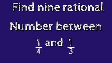 How to find nine rational numbers between 1/4 and 1/3.shsirclasses.