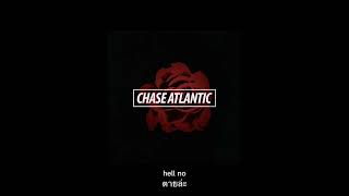 Chase Atlantic - drugs & money | subthai เเปลไทย