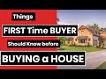 Things EVERYONE Should Know Before Buying a House / Mistakes First-Time Home Buyers Make