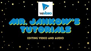 Famous Jankow WeVideo Tutorial: Editing Video and Audio Profile