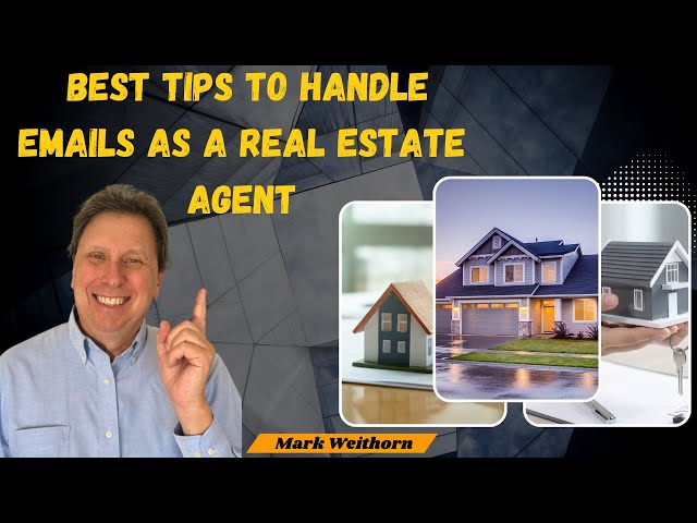 How To Handle Emails As A Real Estate Agent | Mark Weithorn class=