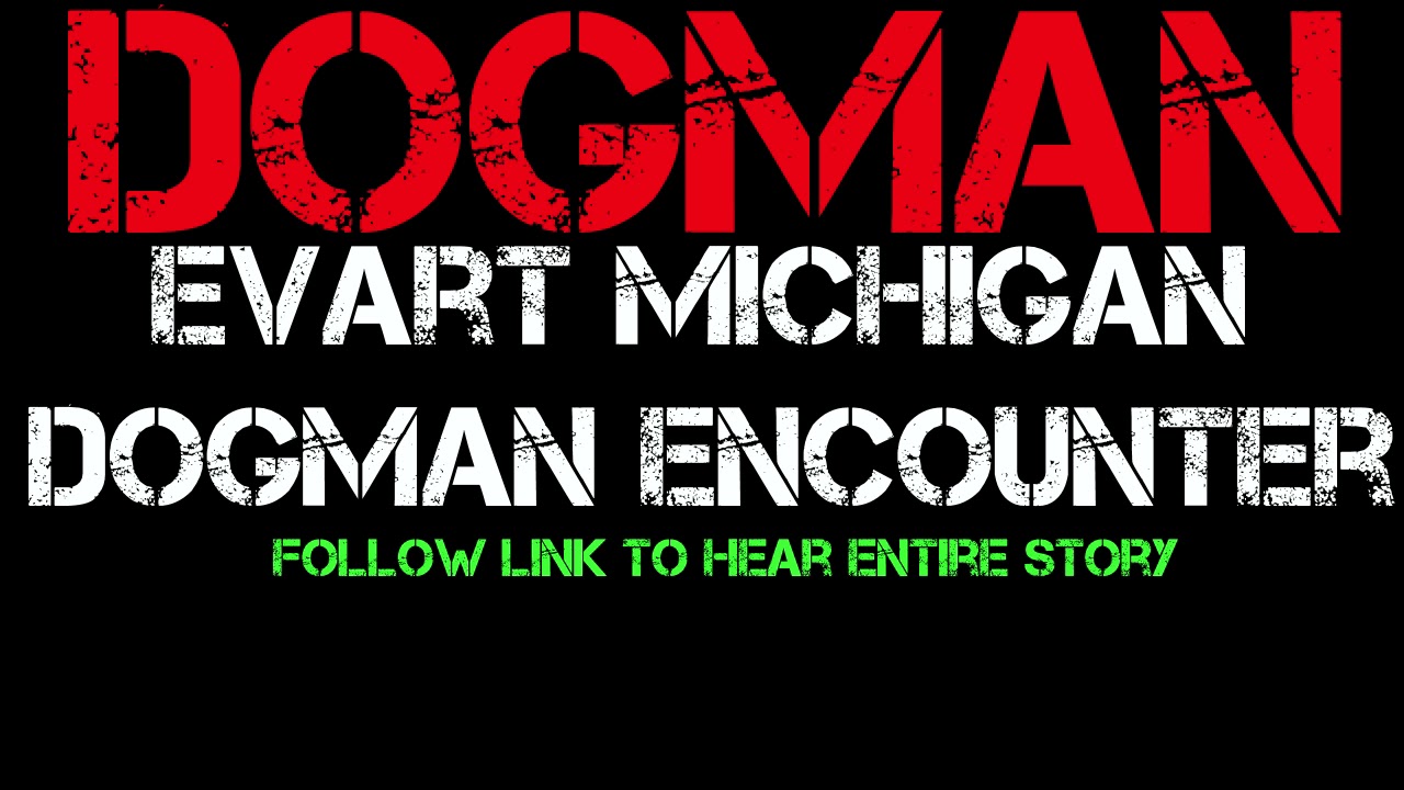 Evart Michigan Dogman Encounter YouTube