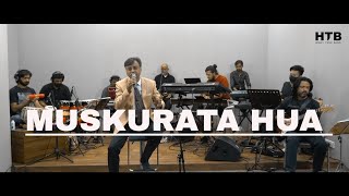 Muskurata Hua | मुस्कुराता हुआ | Mayur Soni | Kishore Kumar | Lahu Ke Do Rang | Neeraj Pathak