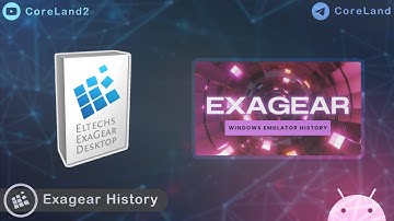 History of Exagear | First Windows Emulator on Android