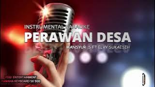 Instrumental karaoke #PERAWAN DESA#MANSYUR .S FT ELVY SUKAESIH# VERSI KEYBOARD YAMAHA SX 900.