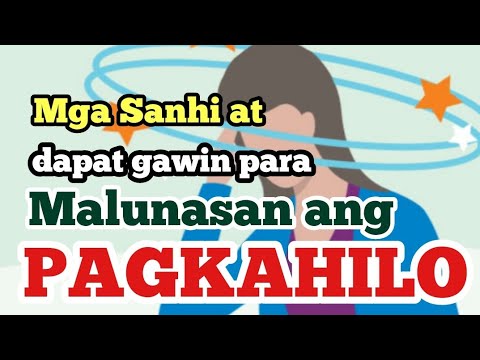 Mga Sanhi at dapat gawin para malunasan ang Pagkahilo | Jamestology