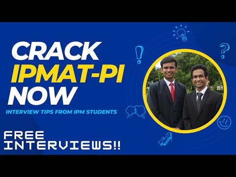 Tips to crack IPMAT Personal Interview(PI) | Structure of interview - By IPM Students