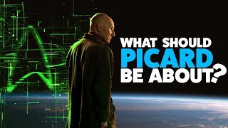 Star Trek Picard: What SHOULD it be about?