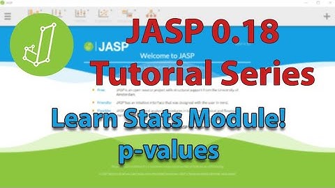 JASP Tutorial: Learn Stats Module P-VALUES (Mini-Series)