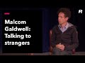 Malcolm Gladwell on "Talking to Strangers: What We Should Know about the People We Don't Know"