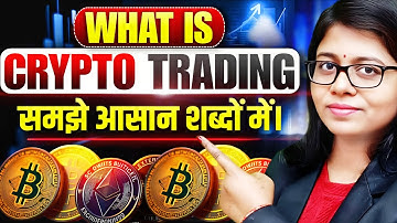 What is Crypto Trading? | Learn Crypto Basics in Simple Words