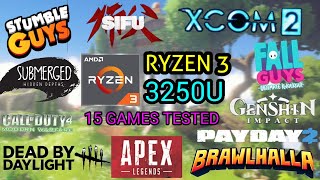 15 GAMES TESTED ON RYZEN 3 3250U 8GB RAM VEGA 3 GRAPHICS