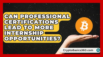 Can Professional Certifications Lead to More Internship Opportunities? | Your Engineering Future