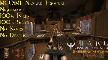 Quake: Dimension of the Machine | Nightmare, 100% | MGE5M1: Nazard Terminal