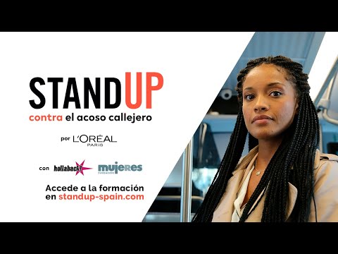 STAND UP CONTRA EL ACOSO CALLEJERO | L'ORÉAL PARIS