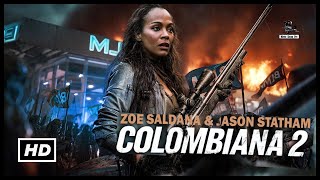 COLOMBIANA 2 (2025) With Zoe Saldana & Jason Statham