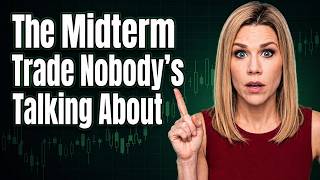 The Midterm Trade Nobody's Talking About