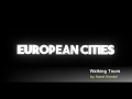 Kondel Walking Tours - European Cities in 2022 📹🌍