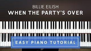 Billie Eilish - When The Party's Over EASY PIANO TUTORIAL
