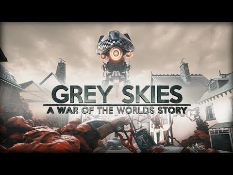 Полное прохождение Grey Skies A War of the Worlds Story (без комментариев)