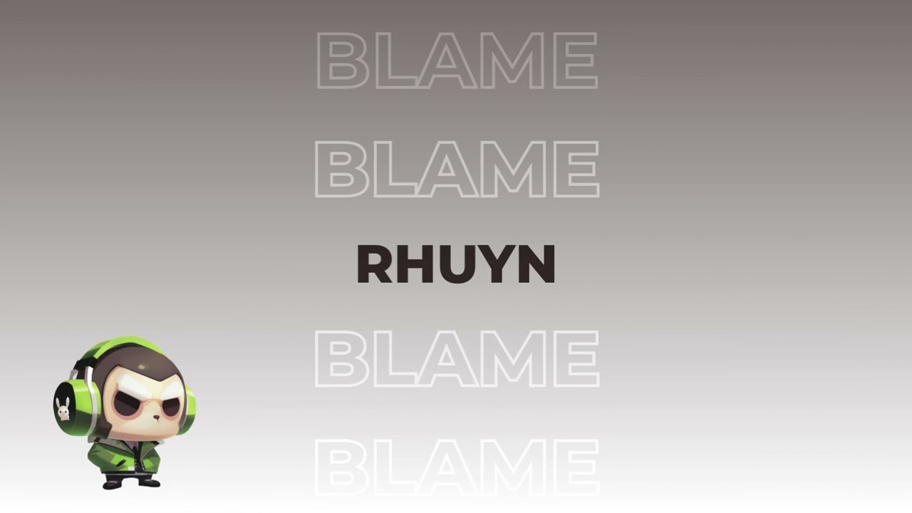 Παρακολούθηση Rhuyn - Blame στο YouTube Παρακολούθηση Rhuyn - Blame στο YouTube