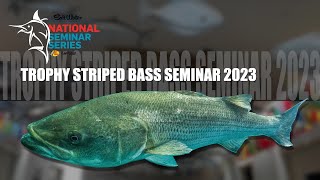 National Seminar Series 2023 SEASON - Episode 4 - Trophy Striped Bass