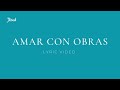 Amar con obras - Jésed