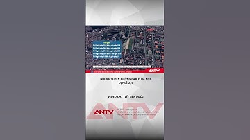 Những tuyến đường cấm ở Hà Nội dịp lễ 2/9 #antv #shorts #thoisu #camduonghanoi