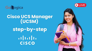 Live | Master Cisco UCS Manager (UCSM) | Comprehensive Step-by-Step Tutorial | GoLogica