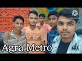 Agra metro  vlog par