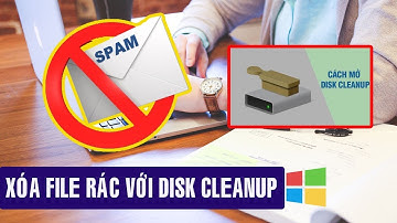 Tạo Lịch Trình Tự Động Xóa File Rác Trên Windows 10 Với Disk Cleanup