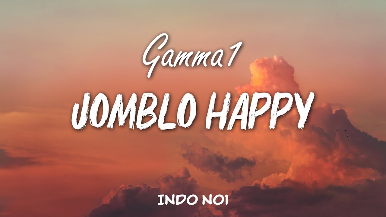 Gamma1   Jomblo Happy Lyrics