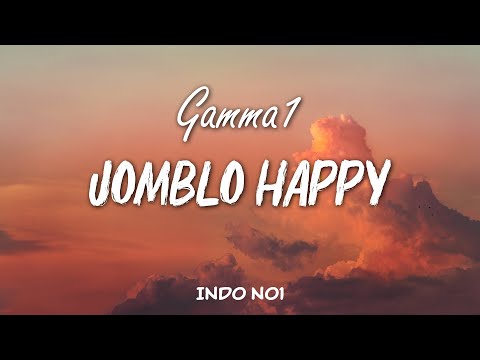 Gamma1 - Jomblo Happy (Lyrics)