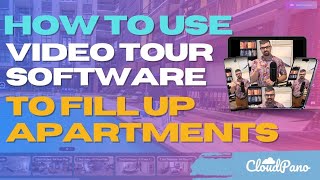 How To Use Video Tour Software To Fill Up Apartments