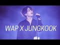 WAP X JUNGKOOK (BTS) // send this to a non jungkook stan lol | bts hard edits : pt 1