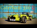 The Caterham 310R, Simply Brilliant. Full review | Ben and Jon Do Cars