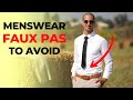 9 WORST Fashion Faux Pas Men Make | Avoid These 9 COMMON Mistakes